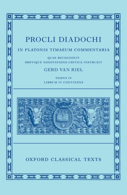 Proclus: Commentary on Timaeus, Book 4 (Procli Diadochi, In Platonis Timaeum Commentaria Librum Primum), Hardback Book