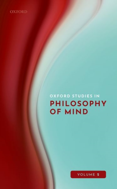 Oxford Studies in Philosophy of Mind Volume 2, Hardback Book