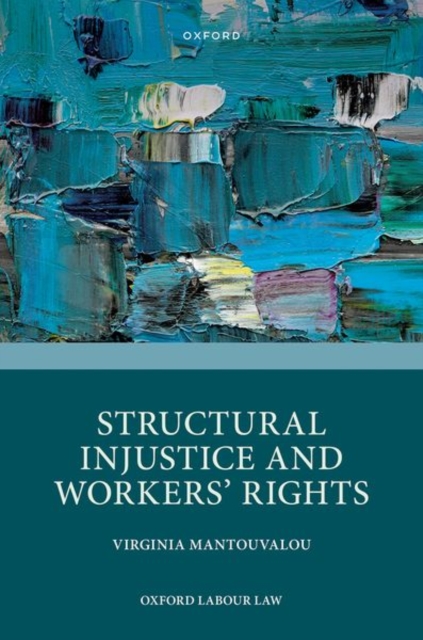Structural Injustice and Workers' Rights, Hardback Book
