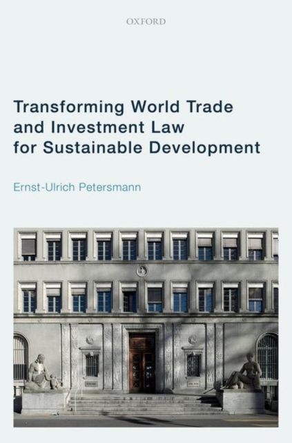 Transforming World Trade and Investment Law for Sustainable Development, Hardback Book