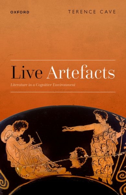 Live Artefacts : Literature in a Cognitive Environment, Hardback Book