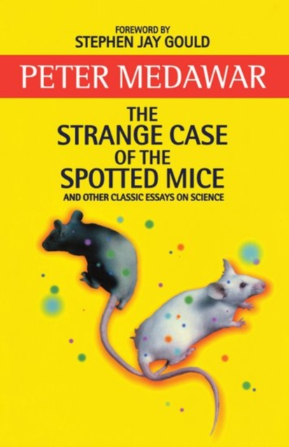 The Strange Case of the Spotted Mice and Other Classic Essays on Science, Paperback / softback Book
