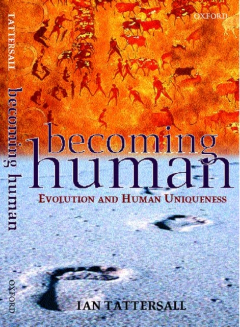 Becoming Human : Evolution and Human Uniqueness, Paperback / softback Book