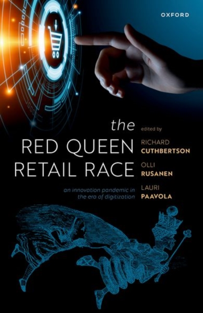The Red Queen Retail Race : An Innovation Pandemic in the Era of Digitization, Hardback Book