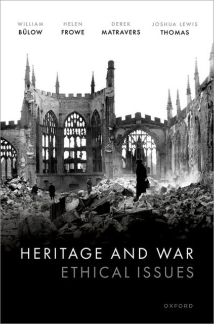 Heritage and War : Ethical Issues, Hardback Book