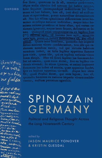 Spinoza in Germany : Political and Religious Thought Across the Long Nineteenth Century, Hardback Book