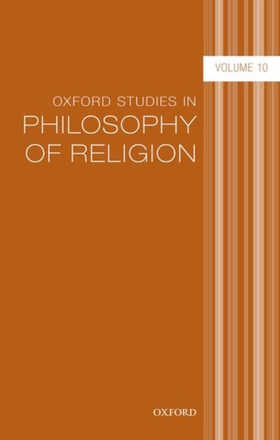 Oxford Studies in Philosophy of Religion Volume 10, Hardback Book