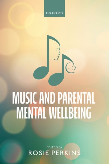 Music and Parental Mental Wellbeing, Paperback / softback Book