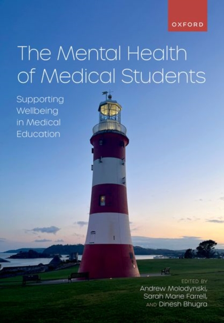The Mental Health of Medical Students : Supporting Wellbeing in Medical Education, Paperback / softback Book