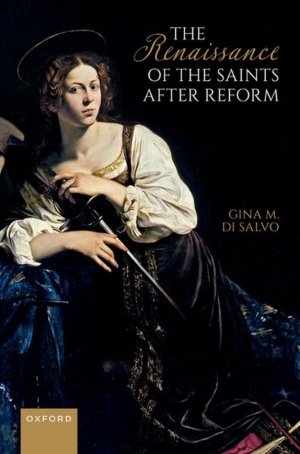 The Renaissance of the Saints After Reform, Hardback Book
