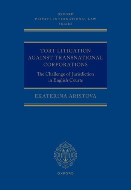 Tort Litigation against Transnational Corporations : The Challenge of Jurisdiction in English Courts, Hardback Book