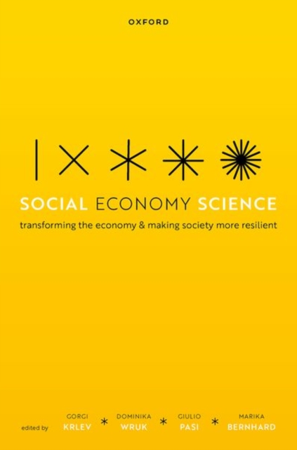 Social Economy Science : Transforming the Economy and Making Society More Resilient, Hardback Book