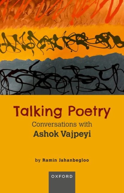 Talking Poetry : Conversations with Ashoke Vajpeyi, Paperback / softback Book