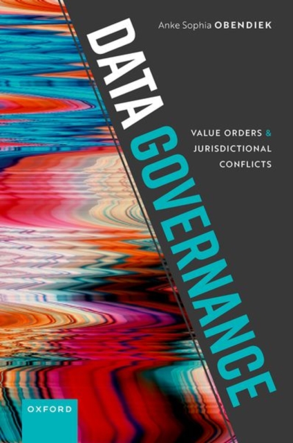Data Governance : Value Orders and Jurisdictional Conflicts, Hardback Book