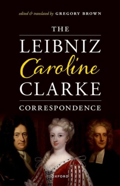 The Leibniz-Caroline-Clarke Correspondence, Hardback Book