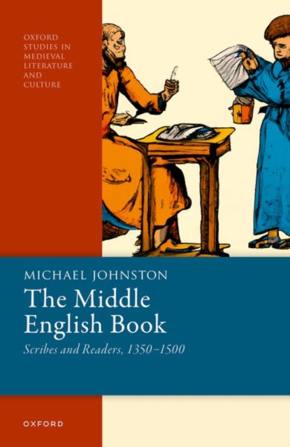 The Middle English Book : Scribes and Readers, 1350-1500, Hardback Book