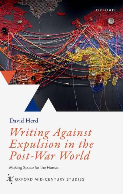 Writing Against Expulsion in the Post-War World : Making Space for the Human, EPUB eBook