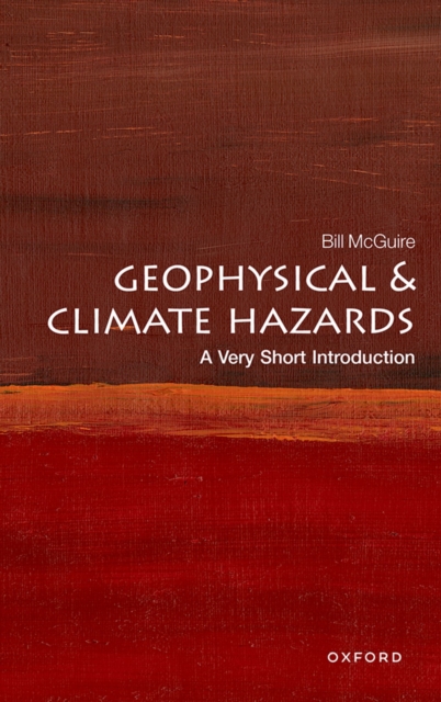 Geophysical and Climate Hazards: A Very Short Introduction, PDF eBook