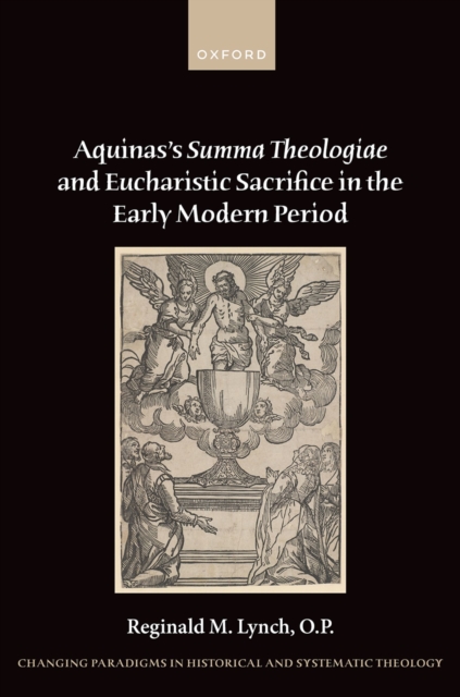 Aquinas's Summa Theologiae and Eucharistic Sacrifice in the Early Modern Period, EPUB eBook