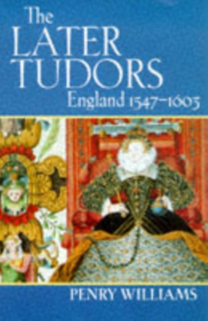The Later Tudors : England 1547-1603, Paperback / softback Book