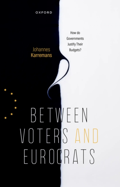 Between Voters and Eurocrats : How Do Governments Justify their Budgets?, PDF eBook
