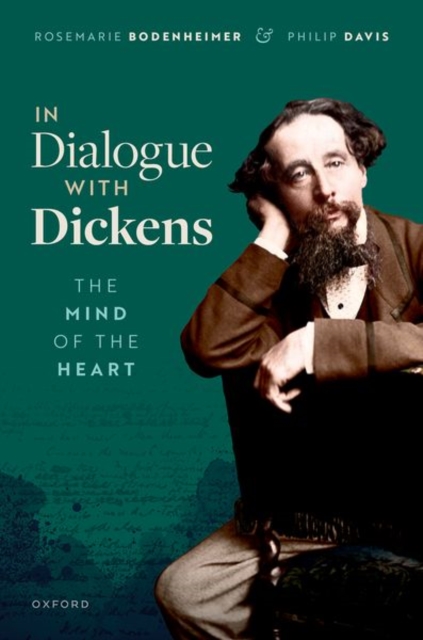 In Dialogue with Dickens : The Mind of the Heart, Hardback Book