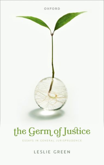 The Germ of Justice : Essays in General Jurisprudence, Hardback Book