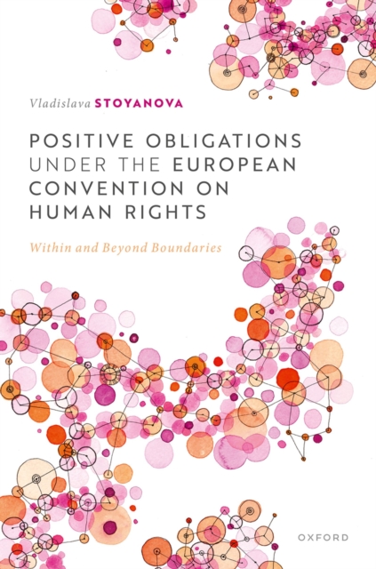 Positive Obligations under the European Convention on Human Rights : Within and Beyond Boundaries, PDF eBook