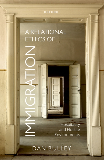 A Relational Ethics of Immigration : Hospitality and Hostile Environments, PDF eBook