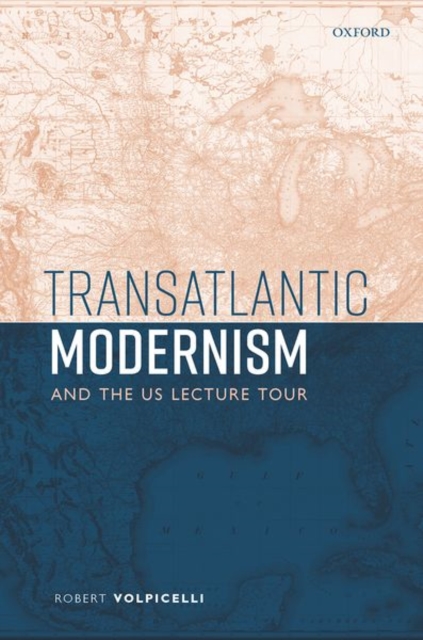 Transatlantic Modernism and the US Lecture Tour, Hardback Book
