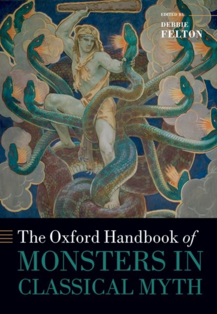 The Oxford Handbook of Monsters in Classical Myth, Hardback Book