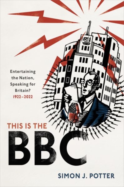 This is the BBC : Entertaining the Nation, Speaking for Britain, 1922-2022, Hardback Book