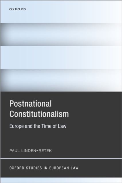 Postnational Constitutionalism : Europe and the Time of Law, EPUB eBook