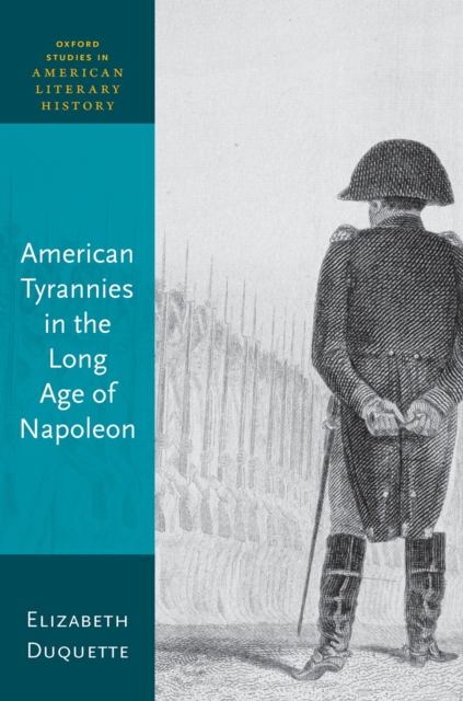 American Tyrannies in the Long Age of Napoleon, EPUB eBook