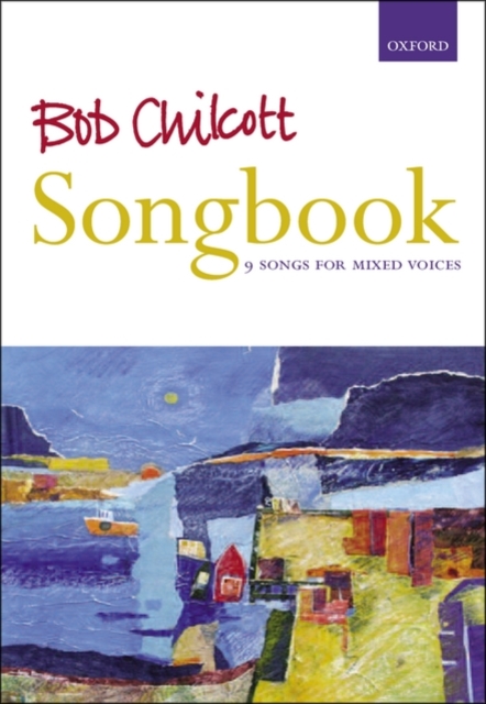 Bob Chilcott Songbook, Sheet music Book