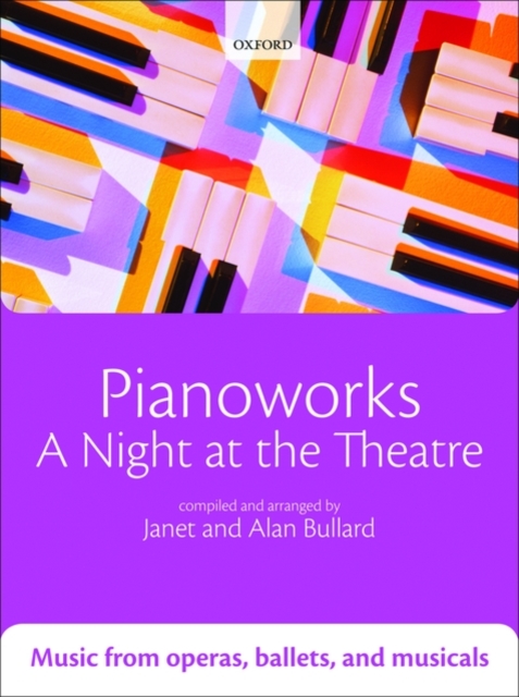 Pianoworks: A Night at the Theatre : Music from operas, ballets, and musicals, Sheet music Book