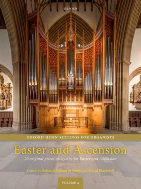 Oxford Hymn Settings for Organists: Easter and Ascension : 29 original pieces on hymns for Easter and Ascension, Sheet music Book