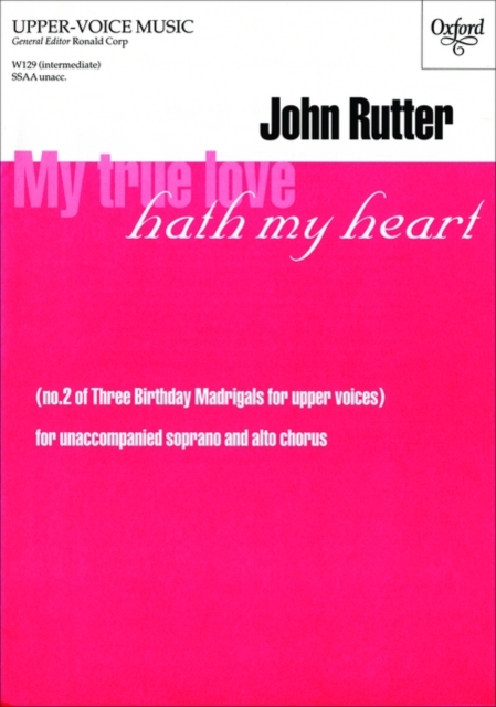 My true love hath my heart : No. 2 of Three Birthday Madrigals for upper voices, Sheet music Book