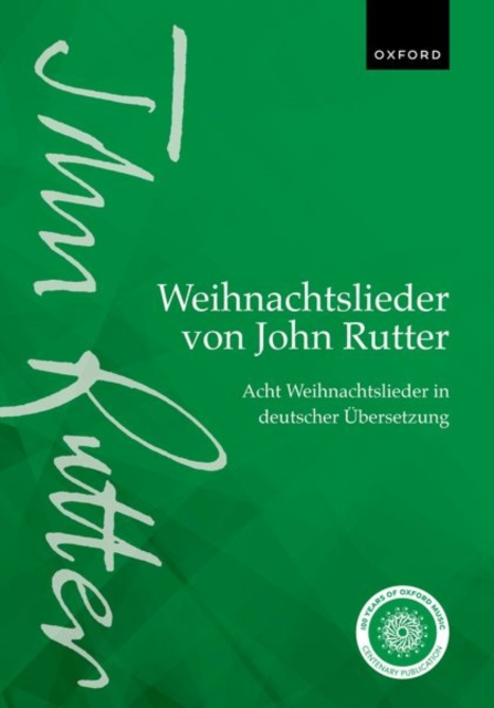 Weihnachtslieder von John Rutter (John Rutter Carols) : Acht Weihnachtslieder in deutscher Ubersetzung (Eight carols in German translation), Sheet music Book