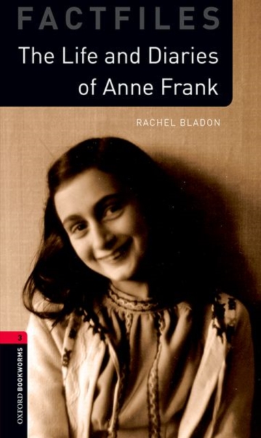 Oxford Bookworms Library: Level 3:: Anne Frank : Graded readers for secondary and adult learners, Paperback / softback Book
