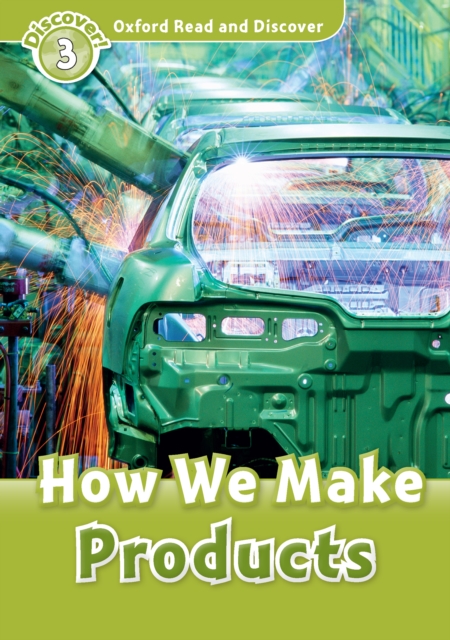 How We Make Products (Oxford Read and Discover Level 3), PDF eBook