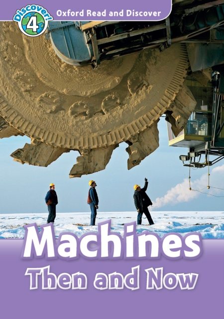 Machines Then and Now (Oxford Read and Discover Level 4), PDF eBook
