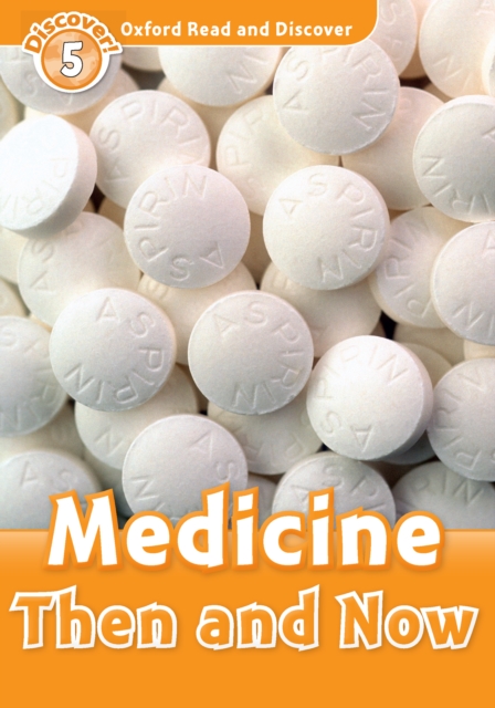 Medicine Then and Now (Oxford Read and Discover Level 5), PDF eBook