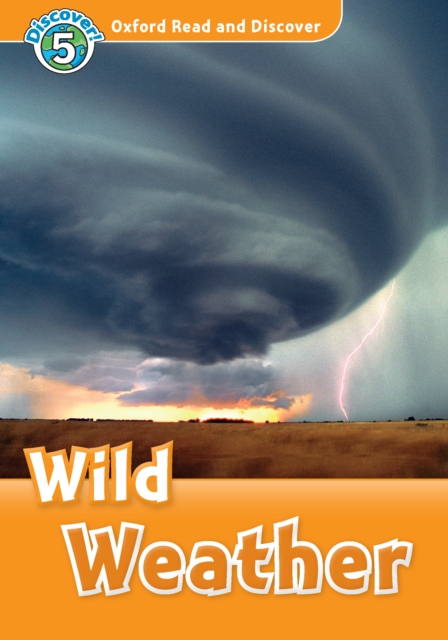 Wild Weather (Oxford Read and Discover Level 5), PDF eBook