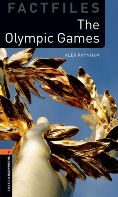 Oxford Bookworms Library Factfiles: Level 2:: The Olympic Games, Paperback / softback Book