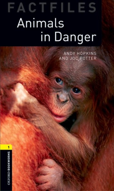 Oxford Bookworms Library Factfiles: Level 1:: Animals in Danger, Paperback / softback Book