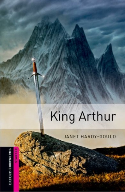 Oxford Bookworms Library: Starter Level:: King Arthur, Paperback / softback Book