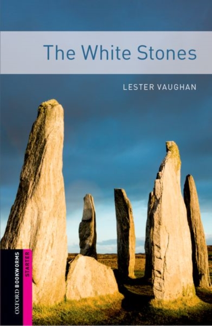 Oxford Bookworms Library: Starter Level:: The White Stones, Paperback / softback Book