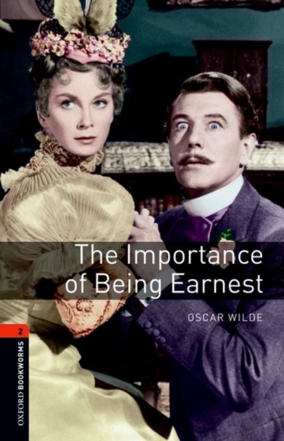 Oxford Bookworms Library: Level 2:: The Importance of Being Earnest Playscript, Paperback / softback Book