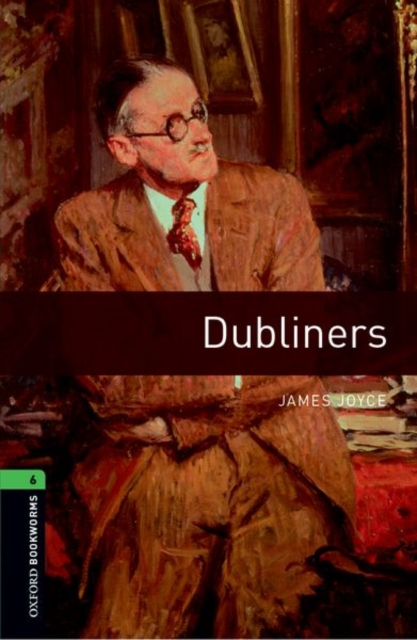 Oxford Bookworms Library: Level 6:: Dubliners, Paperback / softback Book